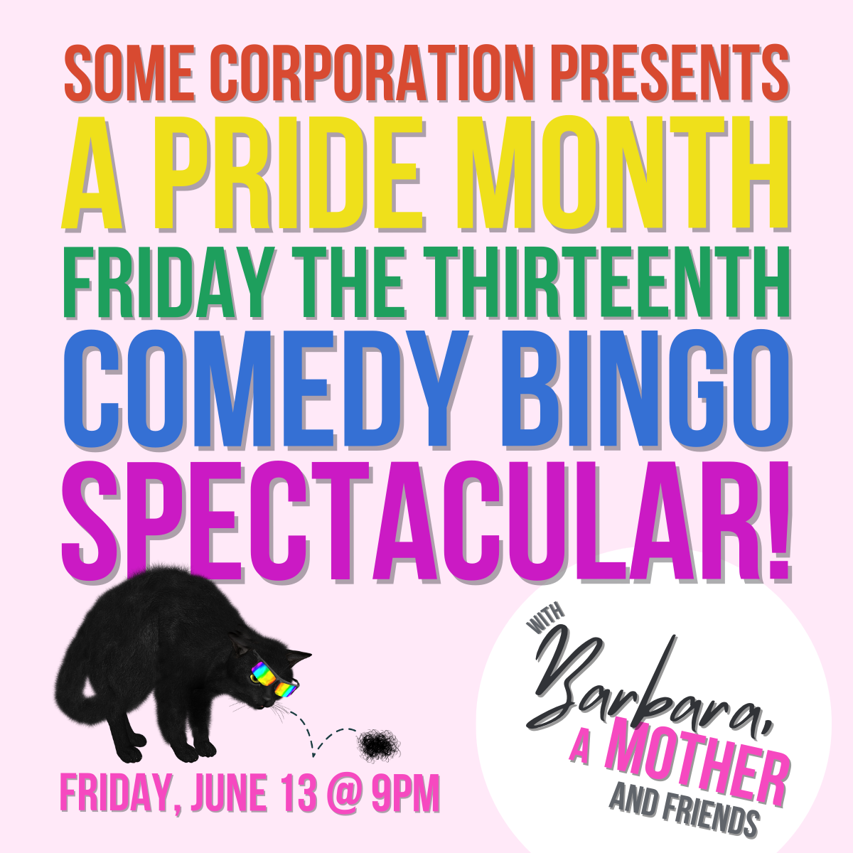 Come on, come all, to celebrate Pride and Friday the 13th with Barbara, A Mother’s gayest show yet! Featuring drag, bingo, drag bingo, prizes, and your favorite improvisers, it won’t be one to miss!