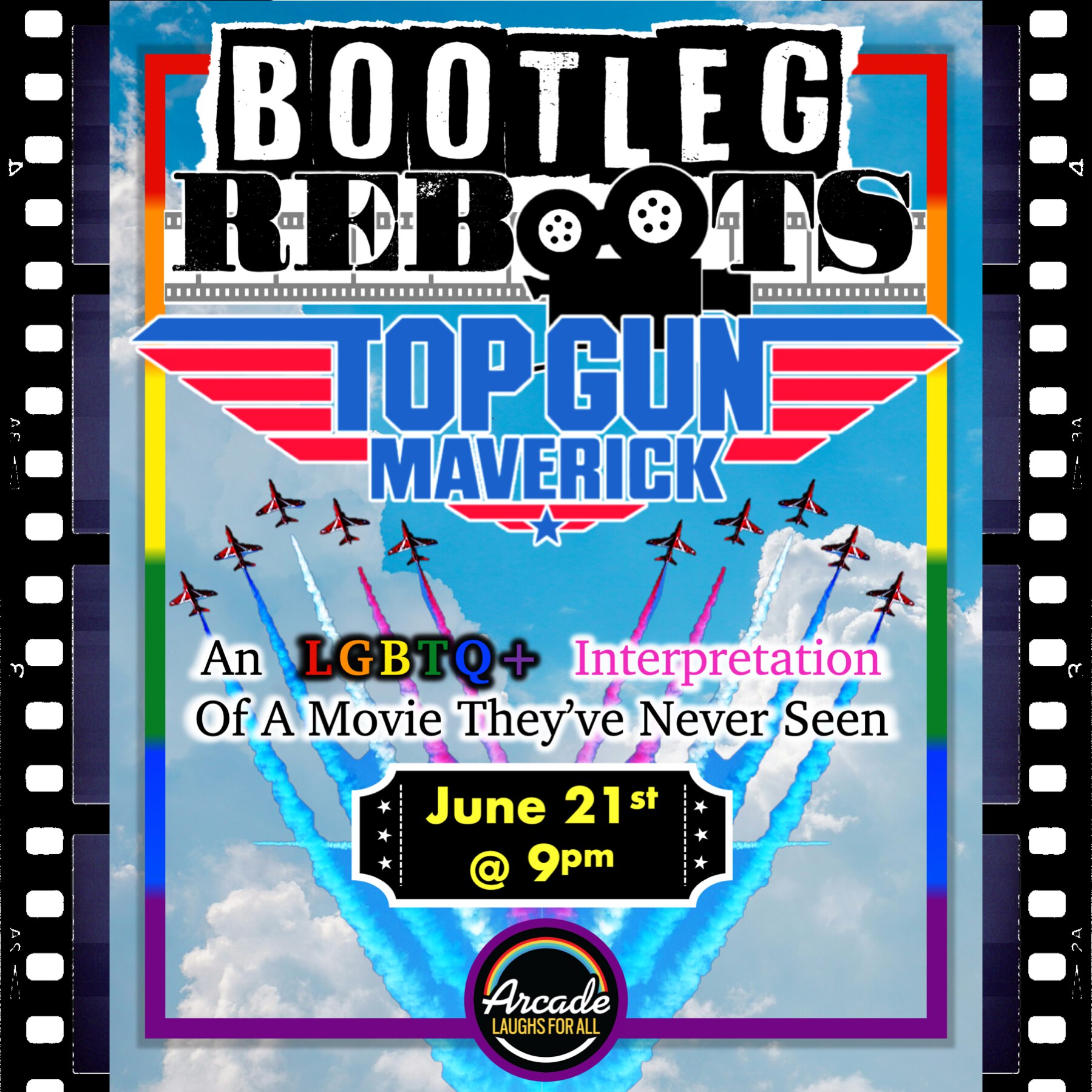 Take to the skies with seven queer comedians as they improvise their way through a movie none of them have ever seen! It’s a highway to the danger zone with *BOOTLEG REBOOTS*