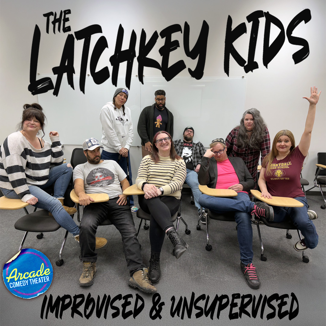 Join The Latchkey Kids and friends for an award-winning night of improv inspired by the garbage we grew up watching!