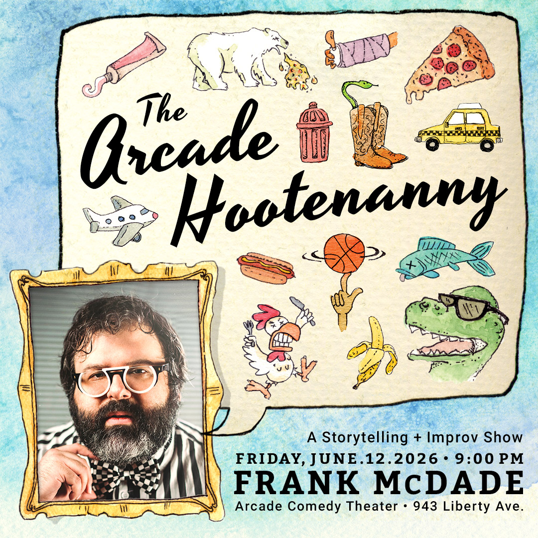The Arcade Hootenanny features Pittsburgh's best improvisers creating comedy from a guest monologist's true stories.