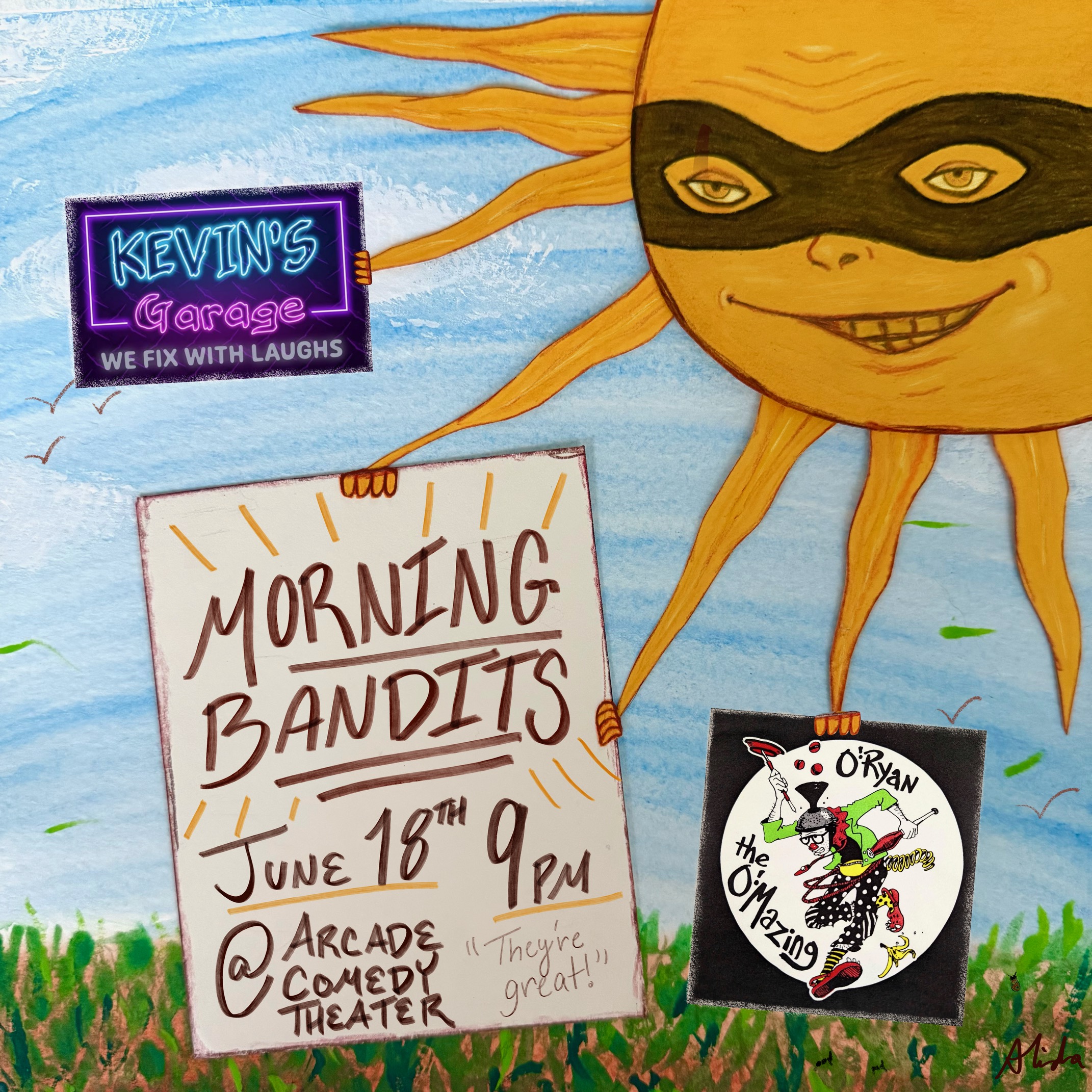 Thursday 6/18 at 9:00 PM - Come see The Morning Bandits perform their unique and unusual brand of improv comedy! Also featuring the quick wit of Kevin’s Garage improv and the outrageous and inspiring comedy of Oryan the Omazing!